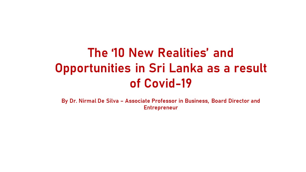 The ‘10 New Realities’ and Opportunities in Sri Lanka as a result of Covid-19